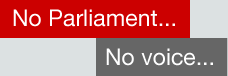 No Parliament - No Voice